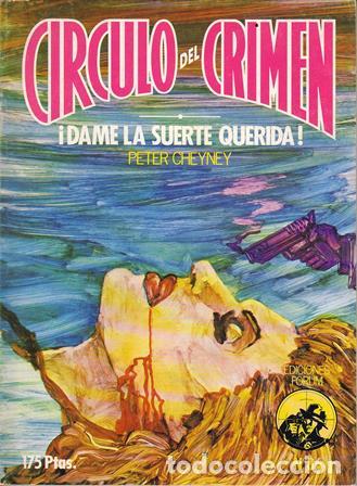 Libros: CHEYNEY, Peter.- - &iexcl;Dame la suerte querida! Novela. - Foto 1