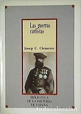Libros: CLEMENTE, Josep C.- - Las Guerras Carlistas. - Foto 1