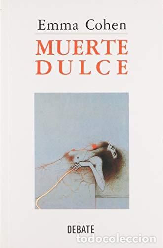 Libros: COHEN, Emma.- - Muerte dulce. Novela. - Foto 1