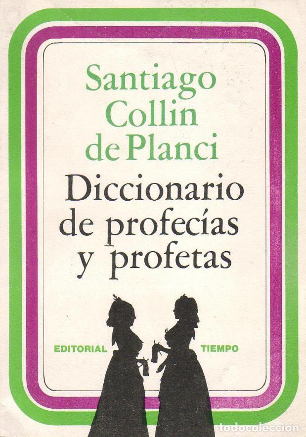 books: COLLIN DE PLANCI, Santiago.- - Diccionario de profec&iacute;as y profetas.