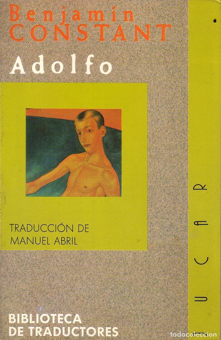 Libros: CONSTANT, Benjam&iacute;n.- - Adolfo. Traducci&oacute;n de Manuel Abril. Edici&oacute;n e introducci&oacute;n de Arturo Ramoneda - Foto 1