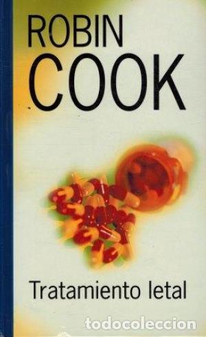 Libros: COOK, Robin.- - Tratamiento letal. - Foto 1