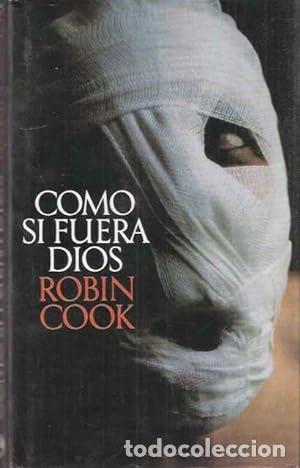 Libros: COOK, Robin.- - Como si fuera Dios. Novela. - Foto 1