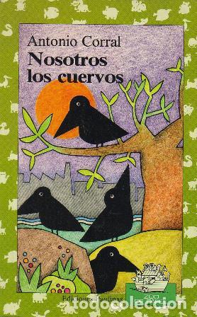 Libros: CORRAL, Antonio.- - Nosotros los cuervos. Cuento. - Foto 1