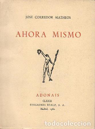 Libros: CORREDOR MATHEOS, Jos&eacute;.- - Ahora mismo. - Foto 1