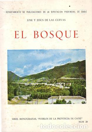 Libros: CUEVAS, Jos&eacute; y Jes&uacute;s de las.- - El Bosque. Monograf&iacute;a. - Foto 1
