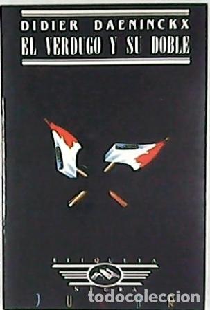 Libros: DAENINCKX, Didier.- - El verdugo y su doble. - Foto 1