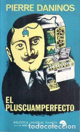 Libros: DANINOS, Pierre.- - El pluscuamperfecto. Novela. - Foto 1