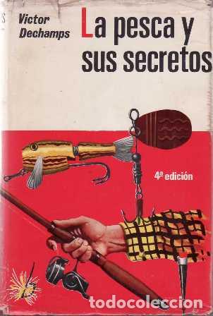 Libros: DECHAMPS, V&iacute;ctor.- - La pesca y sus secretos. - Foto 1