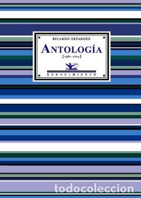 Libros: DEFARGES, Ricardo.- - Antolog&iacute;a (1960-2004). Introducci&oacute;n del autor. - Foto 1