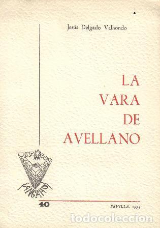 Libros: DELGADO VALHONDO, Jes&uacute;s.- - La vara de avellano. Poes&iacute;a. - Foto 1