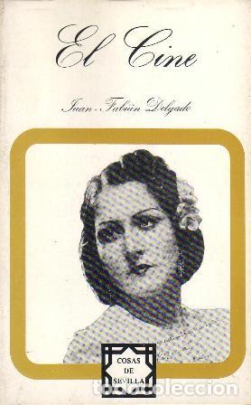 Libros: DELGADO, Juan-Fabi&aacute;n.- - El cine. - Foto 1
