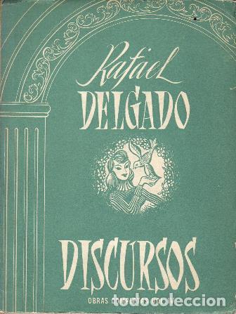 Libros: DELGADO, Rafael.- - Discursos. - Foto 1