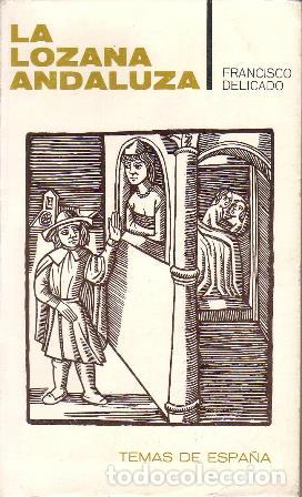 Libri di seconda mano: DELICADO, Francisco.- - La lozana andaluza. Estudio preliminar y bibliograf&iacute;a por Joaqu&iacute;n de Val.
