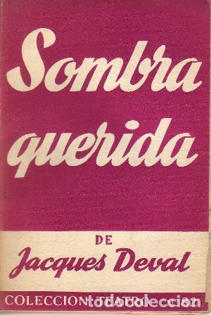 Libros: DEVAL, Jacques.- - Sombra querida. Comedia en tres actos. - Foto 1