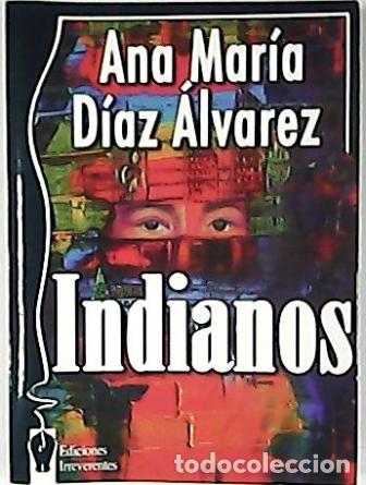 Libros: D&Iacute;AZ &Aacute;LVAREZ, Ana Mar&iacute;a.- - Indianos. - Foto 1