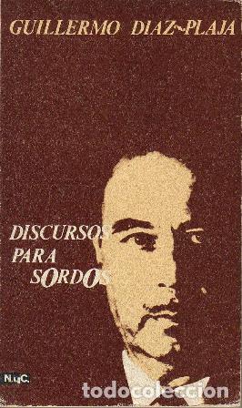 Libros: DIAZ PLAJA, Guillermo.- - Discursos para sordos. - Foto 1