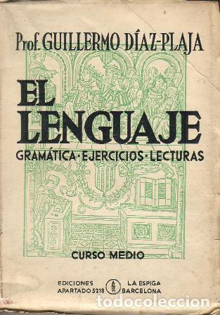 Libros: D&Iacute;AZ-PLAJA, Guillermo.- - El lenguaje (Curso medio). - Foto 1