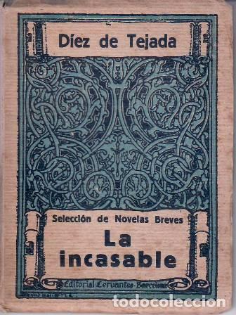 Libros: D&Iacute;EZ DE TEJADA, Vicente.- - La incasable. Novela. - Foto 1