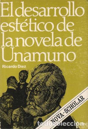 Libros: D&Iacute;EZ, Ricardo.- - El desarrollo est&eacute;tico de la novela de Unamuno. - Foto 1
