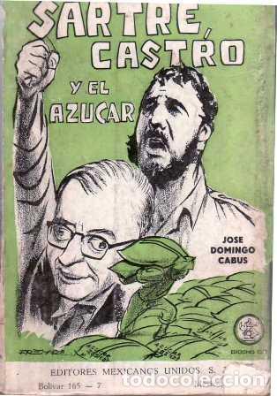 Libros: DOMINGO CABUS, Jos&eacute;.- - Sartre, Castro y el az&uacute;car. - Foto 1