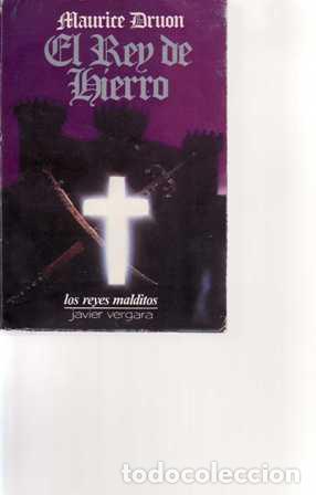 Libros: DRUON, Maurice.- - El rey de hierro. Novela hist&oacute;rica. - Foto 1