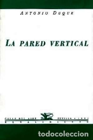 Libros: DUQUE, Antonio.- - La pared vertical. Poes&iacute;a. - Foto 1
