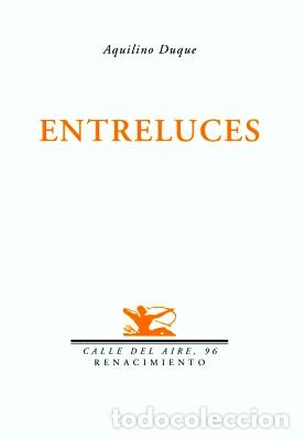 Libros: DUQUE, Aquilino.- - Entreluces. Poes&iacute;a. - Foto 1