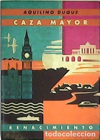 Libros: DUQUE, Aquilino.- - Caza mayor. Novela. - Foto 1