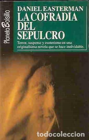 Libros: EASTERMAN, Daniel.- - La cofrad&iacute;a del sepulcro. Traducci&oacute;n de Francisco Mart&iacute;n. - Foto 1