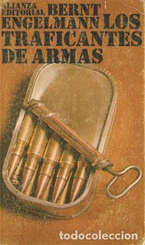 Libros: ENGELMANN, Bernt.- - Los traficantes de armas. Cr&oacute;nica. - Foto 1