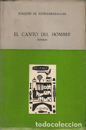 Libros: ENTRAMBASAGUAS, Joaqu&iacute;n de.- - El canto del hombre. Poemas. - Foto 1