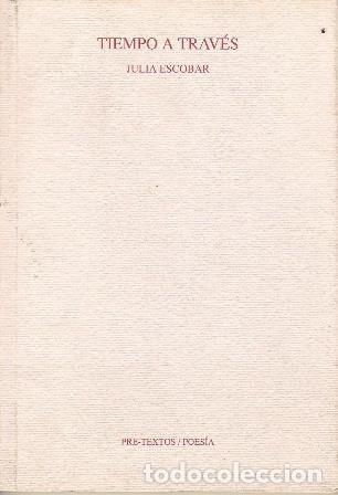 Libros: ESCOBAR, Julia.- - Tiempo a trav&eacute;s. - Foto 1