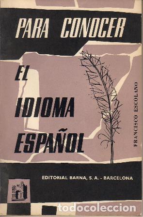 Libros: ESCOLANO, Francisco.- - Lengua espa&ntilde;ola. - Foto 1