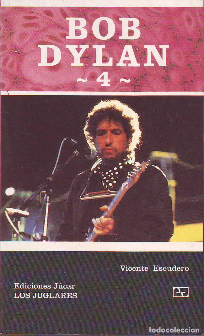 Libros: ESCUDERO, Vicente.- - Bob Dylan, 4. - Foto 1