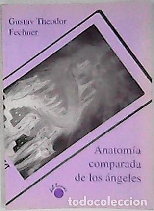 Libros: FECHNER, Gustav Theodor.- - Anatom&iacute;a comparada de los &aacute;ngeles. - Foto 1