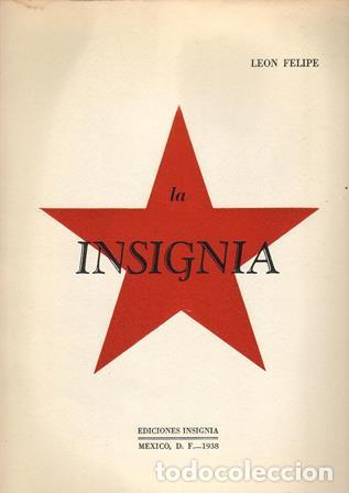 Libros: FELIPE, Le&oacute;n.- - La insignia. (Alocuci&oacute;n poem&aacute;tica). - Foto 1
