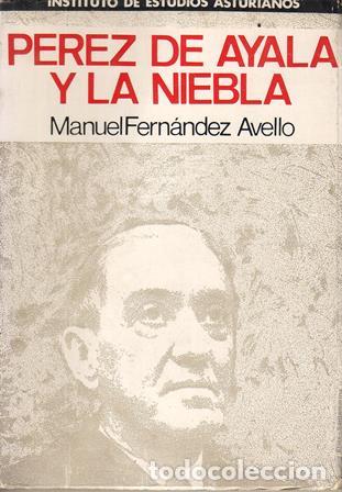 Libros: FERNANDEZ AVELLO, Manuel.- - P&eacute;rez de Ayala y la niebla. - Foto 1