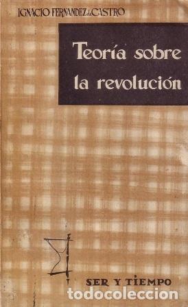 Libros: FERNANDEZ DE CASTRO, Ignacio.- - Teor&iacute;a sobre la revoluci&oacute;n. - Foto 1