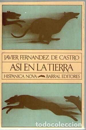 Libros: FERN&Aacute;NDEZ DE CASTRO, Javier.- - As&iacute; en la tierra. Novela. - Foto 1