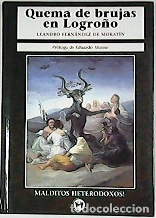 Libros: FERNANDEZ DE MORATIN, Leandro.- - Quema de brujas en Logro&ntilde;o. Pr&oacute;logo de Eduardo Alonso. - Foto 1