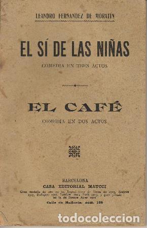 Libros: FERNANDEZ DE MORATIN, Leandro.- - El s&iacute; de las ni&ntilde;as (comedia en tres actos) - El caf&eacute; (comedia en d - Foto 1