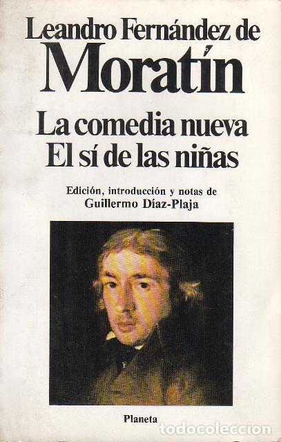 Libros: FERN&Aacute;NDEZ DE MORAT&Iacute;N, Leandro.- - La comedia nueva o El s&iacute; de las ni&ntilde;as. Edici&oacute;n, introducci&oacute;n y not - Foto 1