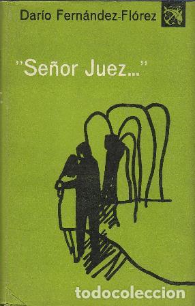 Libros: FERNANDEZ FLOREZ, Dar&iacute;o.- - Se&ntilde;or juez... Novelas. - Foto 1