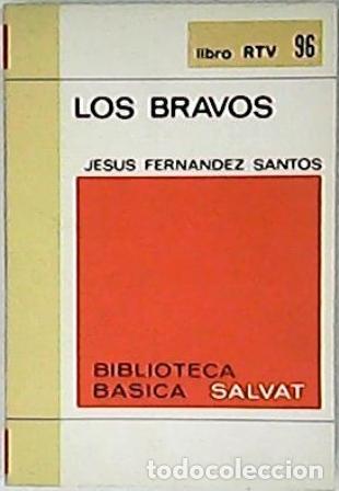 Libros: FERNANDEZ SANTOS, Jes&uacute;s.- - Los bravos. Pr&oacute;logo de C. Mart&iacute;n Gaite. - Foto 1