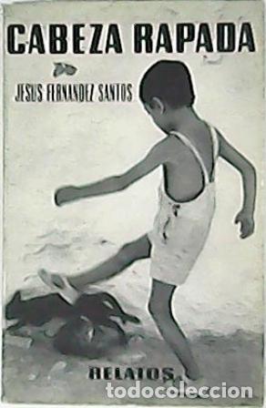 Libros: FERN&Aacute;NDEZ SANTOS, Jes&uacute;s.- - Cabeza rapada. Relatos. - Foto 1
