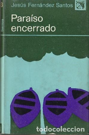 Libros: FERN&Aacute;NDEZ SANTOS, Jes&uacute;s.- - Para&iacute;so encerrado. - Foto 1