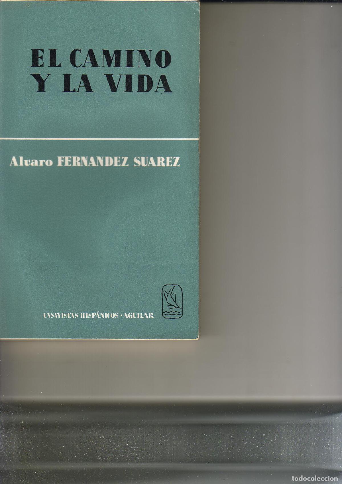 Libros: FERNANDEZ SUAREZ, Alvaro.- - El camino y la vida. - Foto 1