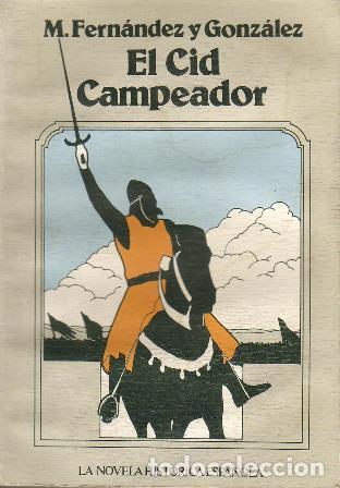 Libros: FERNANDEZ Y GONZALEZ, M.- - El Cid Campeador. Novela. - Foto 1