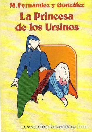 Libros: FERNANDEZ Y GONZALEZ, M.- - La Princesa de los Ursinos. Novela. - Foto 1